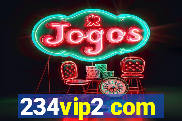 234vip2 com